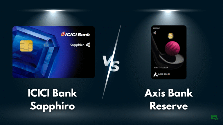 ICICI Sapphiro vs Axis Reserve Credit Card: Which Premium Card Wins?